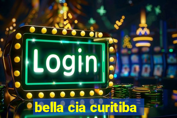 bella cia curitiba